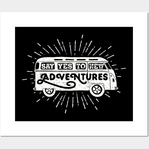 say yes to new adventures Wall Art by Wintrly